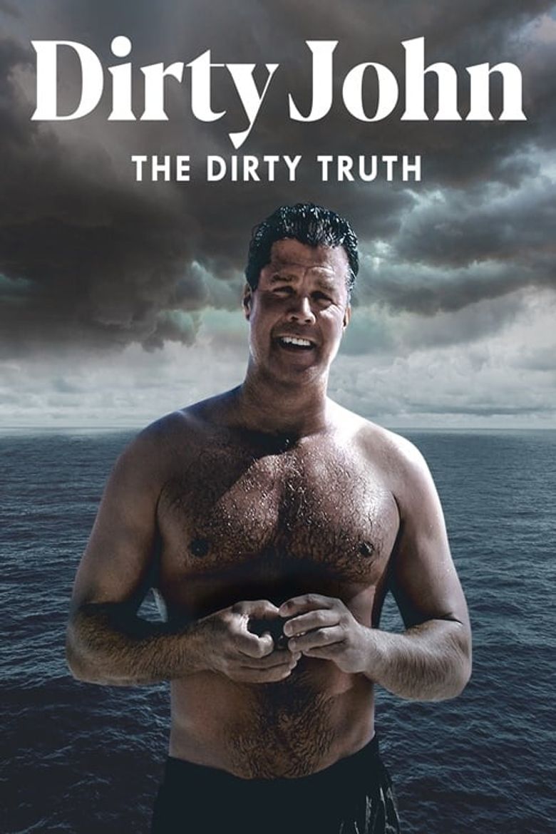 Dirty John: The Dirty Truth (2019)