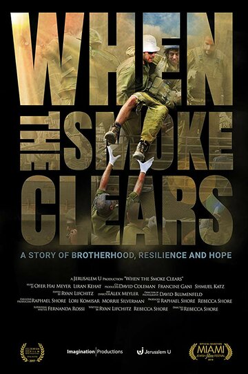When the Smoke Clears: A Story of Brotherhood, Resilience and Hope (2017)