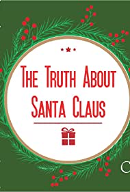 The Truth About Santa Claus (2020)