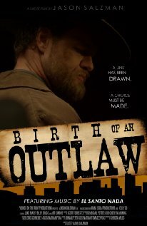 Birth of an Outlaw (2012)