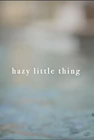 Hazy Little Thing (2020)
