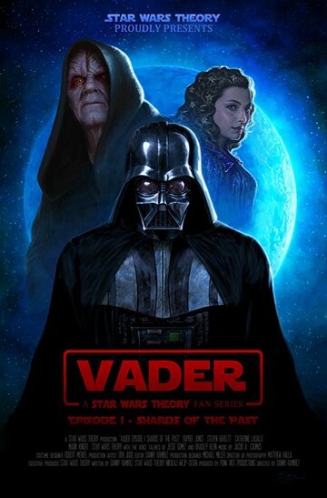Vader: A Star Wars Theory Fan Series (2018)