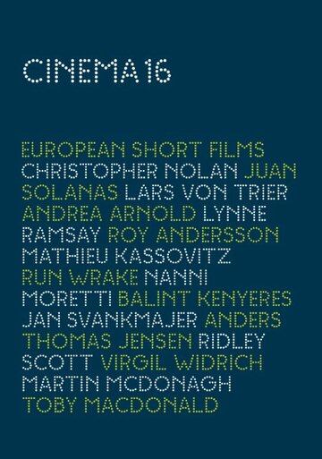 Кинотеатр 16: Европейские короткометражные фильмы (2006)