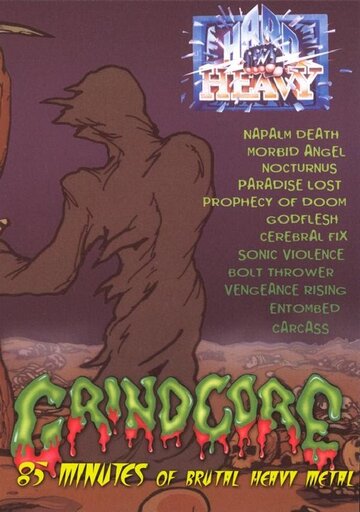 Grindcore: 85 Minutes of Brutal Heavy Metal (1993)