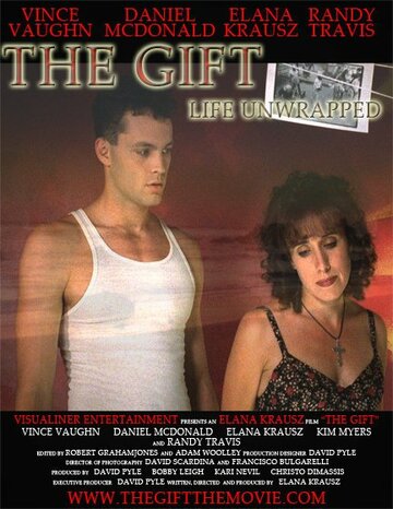 The Gift: Life Unwrapped (2007)