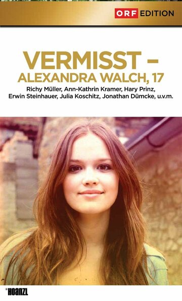 Vermisst - Alexandra Walch, 17 (2011)