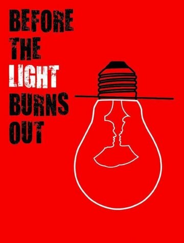 Before the Light Burns Out (2014)