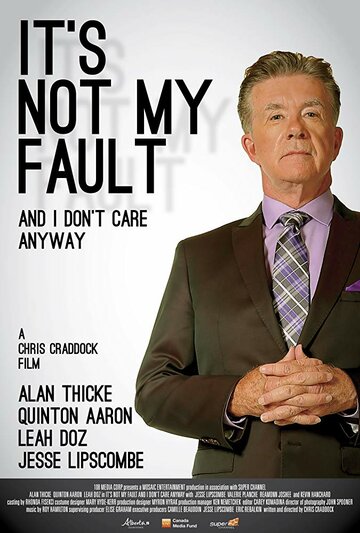 It's Not My Fault and I Don't Care Anyway (2017)