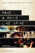 Make a Movie Like Spike (2011)