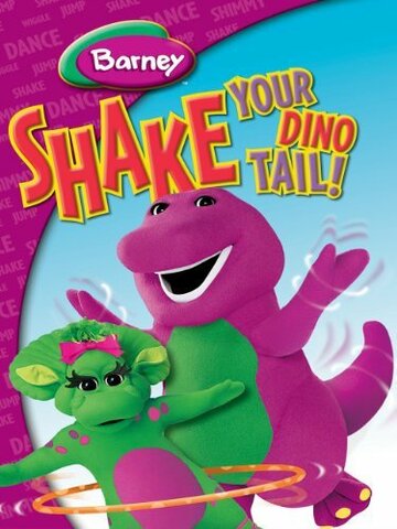 Barney: Shake Your Dino Tail! (2007)